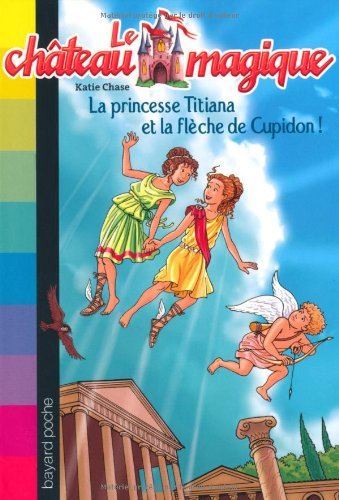La Princesse Titiana et la flèche de Cupidon !