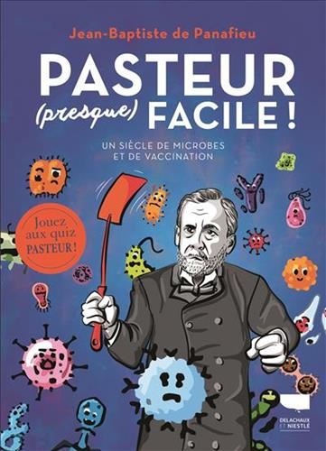 Pasteur, presque, facile !