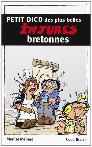 Petit dictionnaire des plus belles injures bretonnes